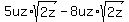 5uz%2Asqrt%282z%29-8uz%2Asqrt%282z%29