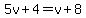 5v%2B4=v%2B8