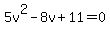 5v%5E2-8v%2B11=0