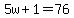 5w%2B1=76