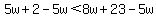 5w%2B2-5w%3C8w%2B23-5w