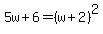 5w%2B6=%28w%2B2%29%5E2