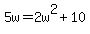 5w=2w%5E2%2B10