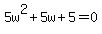 5w%5E2%2B5w%2B5=0