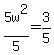 5w%5E2%2F5=3%2F5