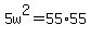 5w%5E2=55%2A55