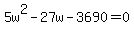 5w%5E2-27w-3690=0