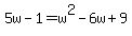 5w-1+=+w%5E2-6w%2B9