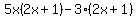 5x%282x%2B1%29-3%282x%2B1%29