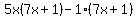 5x%287x%2B1%29-1%287x%2B1%29
