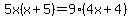 5x%28x%2B5%29=9%284x%2B4%29