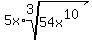 5x%2Aroot%283%2C+54x%5E10%29