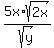 5x%2Asqrt%282x%29%2Fsqrt%28y%29