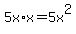 5x%2Ax=5x%5E2