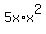 5x%2Ax%5E2