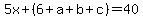 5x%2B%286%2Ba%2Bb%2Bc%29=40
