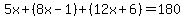 5x%2B%288x-1%29%2B%2812x%2B6%29=180