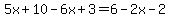5x%2B10-6x%2B3=6-2x-2