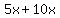 5x%2B10x