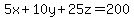 5x%2B10y%2B25z=200