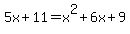 5x%2B11++=+x%5E2+%2B+6x+%2B+9