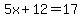 5x%2B12=17
