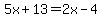 5x%2B13=2x-4