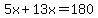 5x%2B13x=180