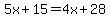 5x%2B15=4x%2B28