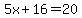 5x%2B16=+20
