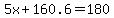 5x%2B160.6=180