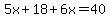 5x%2B18%2B6x=40