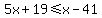 5x%2B19%3C=x-41
