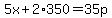 5x%2B2%2A350=35p
