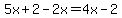 5x%2B2-2x=4x-2