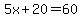 5x%2B20=60
