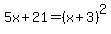5x%2B21=%28x%2B3%29%5E2