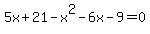 5x%2B21-x%5E2-6x-9=0