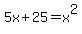 5x%2B25=x%5E2