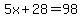 5x%2B28=98