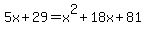 5x%2B29=x%5E2%2B18x%2B81