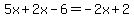 5x%2B2x-6=-2x%2B2