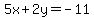 5x%2B2y=-11