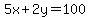 5x%2B2y=100