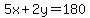 5x%2B2y=180