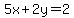 5x%2B2y=2