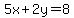 5x%2B2y=8