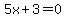 5x%2B3=0