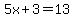 5x%2B3=13