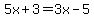 5x%2B3=3x-5